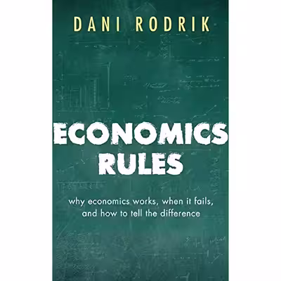 کتاب Economics Rules اثر Dani Rodrik انتشارات OUP Oxford