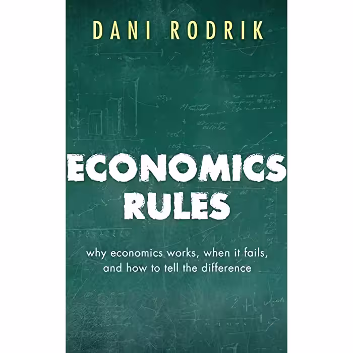 کتاب Economics Rules اثر Dani Rodrik انتشارات OUP Oxford