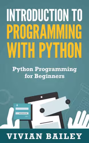 خرید و دانلود نسخه کامل کتاب Introduction to Programming with Python - Python Programming for Beginners