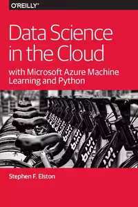 خرید و دانلود نسخه کامل کتاب Data Science in the Cloud with Microsoft Azure Machine Learning and Python