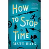 کتاب How to Stop Time اثر Matt Haig انتشارات Viking