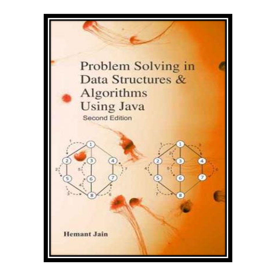 کتاب 	 Problem Solving in Data Structures &amp; Algorithms Using Java اثر Hemant Jain انتشارات مؤلفین طلایی