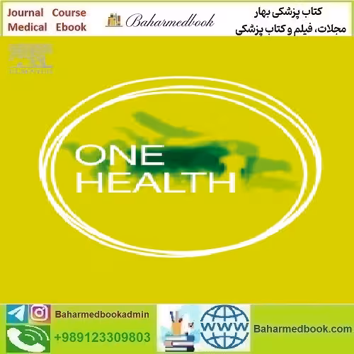 One Health Volume 12 to 13 2020 TRUE PDF price 8€ - کتاب پزشکی بهار