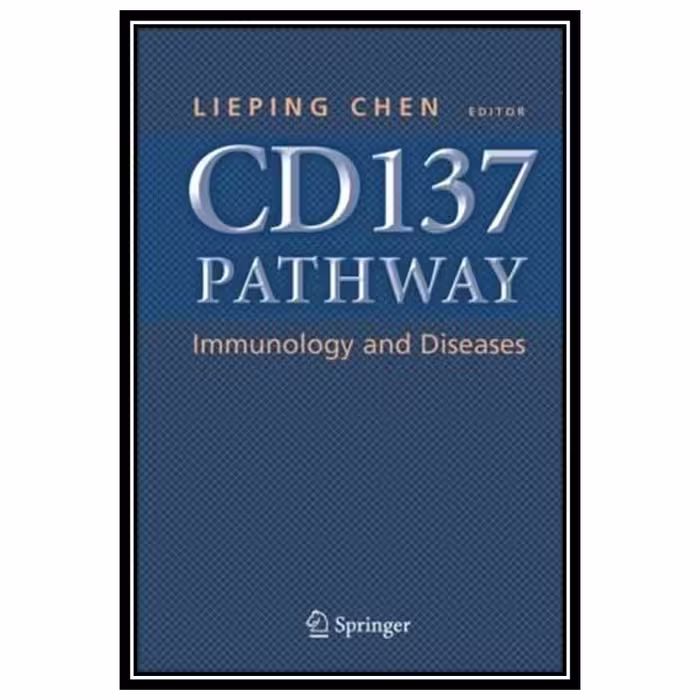 کتاب CD137 Pathway: Immunology and Diseases اثر Lieping Chen انتشارات مؤلفین طلایی