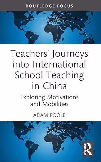 خرید و دانلود نسخه کامل کتاب Teachers’ Journeys into International School Teaching in China - Pdf