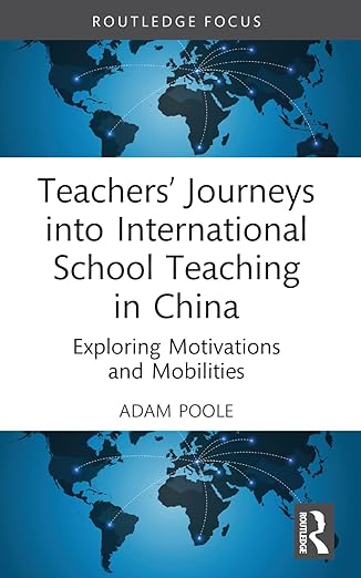 خرید و دانلود نسخه کامل کتاب Teachers’ Journeys into International School Teaching in China - Pdf