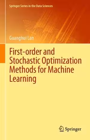 󾕇 دانلود کتاب First-Order And Stochastic Optimization Methods For Machine Learning, 2020 - دانلود کتاب های دانشگاهی