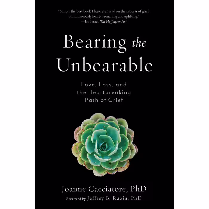 کتاب زبان اصلی Bearing the Unbearable اثر Joanne Cacciatore and Jeffrey Rubin