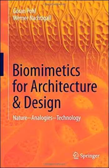󾕇 دانلود کتاب Biomimetics for Architecture &amp; Design - Nature - Analogies - Technology - دانلود کتاب های دانشگاهی