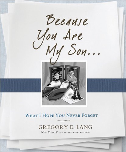 خرید و دانلود نسخه کامل کتاب Because You Are My Son: What I Hope You Never Forget - PDF