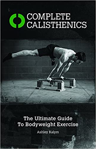 خرید و دانلود نسخه کامل کتاب Complete Calisthenics: The Ultimate Guide to Bodyweight Exercise - PDF