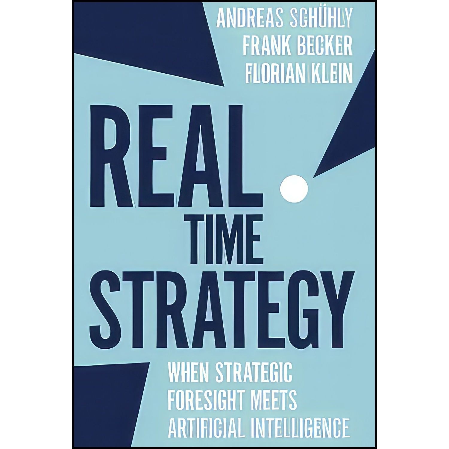 کتاب زبان اصلی Real Time Strategy اثر Andreas Schuhly and Frank Becker