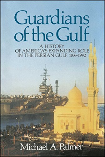 خرید و دانلود نسخه کامل کتاب Guardians of the Gulf: A History of America's Expanding Role in the Perian Gulf, 1883-1992 - Pdf