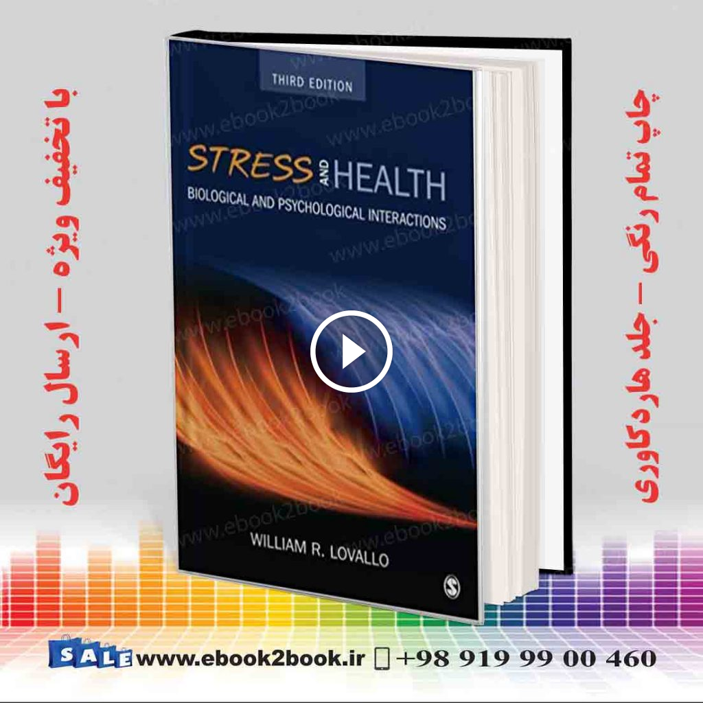 Stress and Health: Biological and Psychological Interactions Third Edition