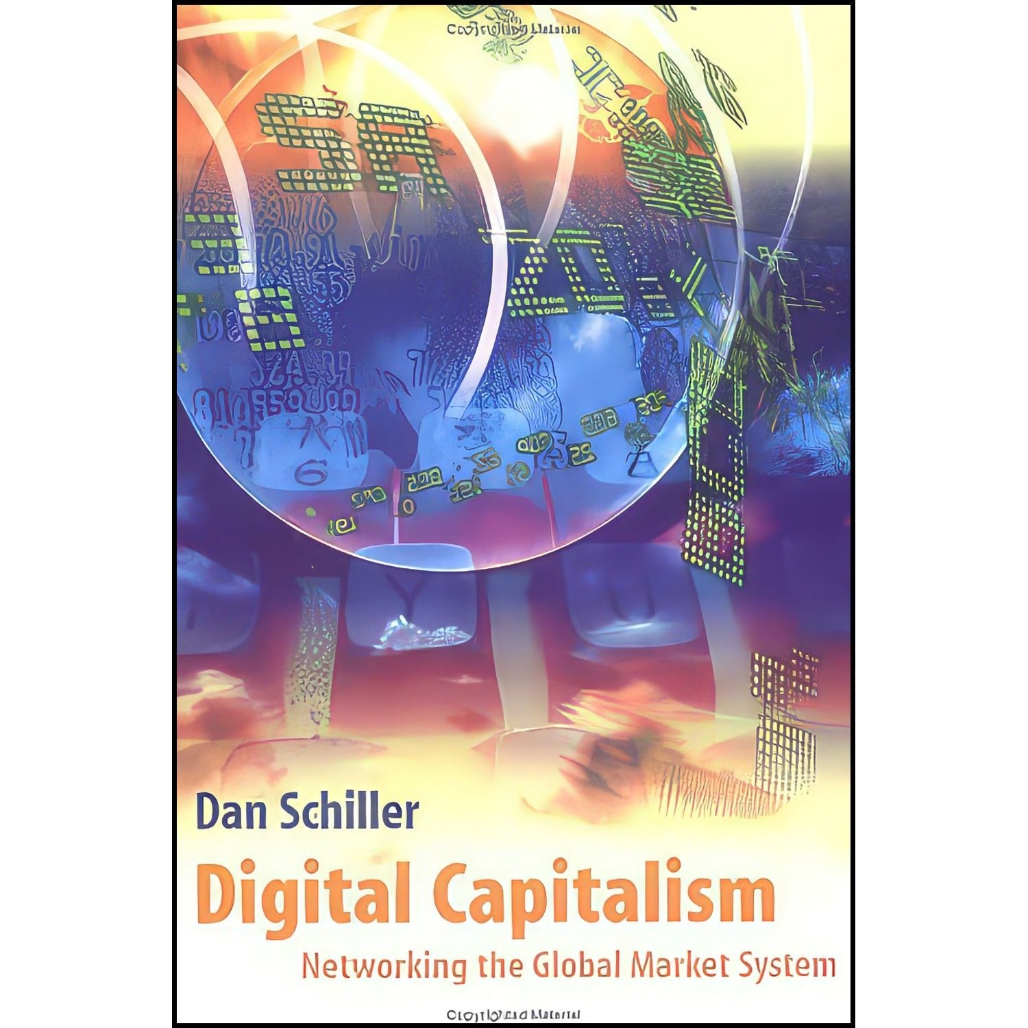 کتاب زبان اصلی Digital Capitalism اثر Dan Schiller