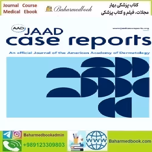 JAAD Case Reports Volume 43 to 46 2024 TRUE PDF price 6€ - کتاب پزشکی بهار