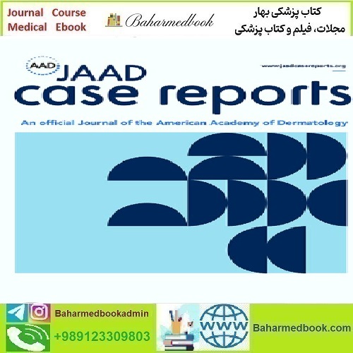 JAAD Case Reports Volume 43 to 46 2024 TRUE PDF price 6€ - کتاب پزشکی بهار