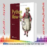 Python How-To: 63 techniques to improve your Python code