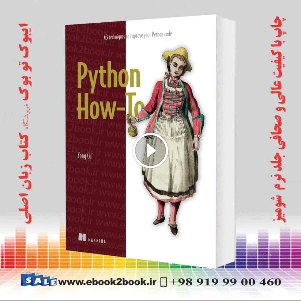 Python How-To: 63 techniques to improve your Python code