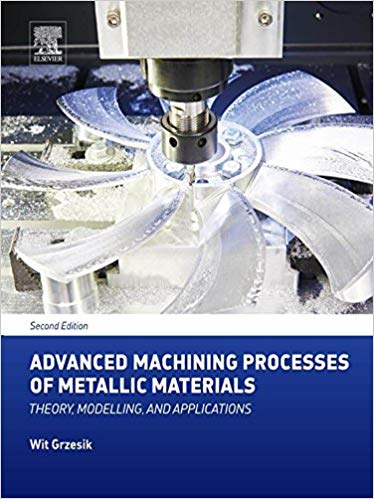 󾕇 دانلود کتاب Advanced Machining Processes Of Metallic Materials - Theory, Modelling And Applications, 2nd ed, 2016 - دانلود کتاب های دانشگاهی
