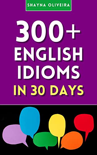 خرید و دانلود نسخه کامل کتاب 300 English Idioms in 30 Days - Pdf