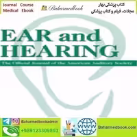 Ear &amp; Hearing Volume 44 1 to 6 2023 TRUE PDF price 6€ - کتاب پزشکی بهار