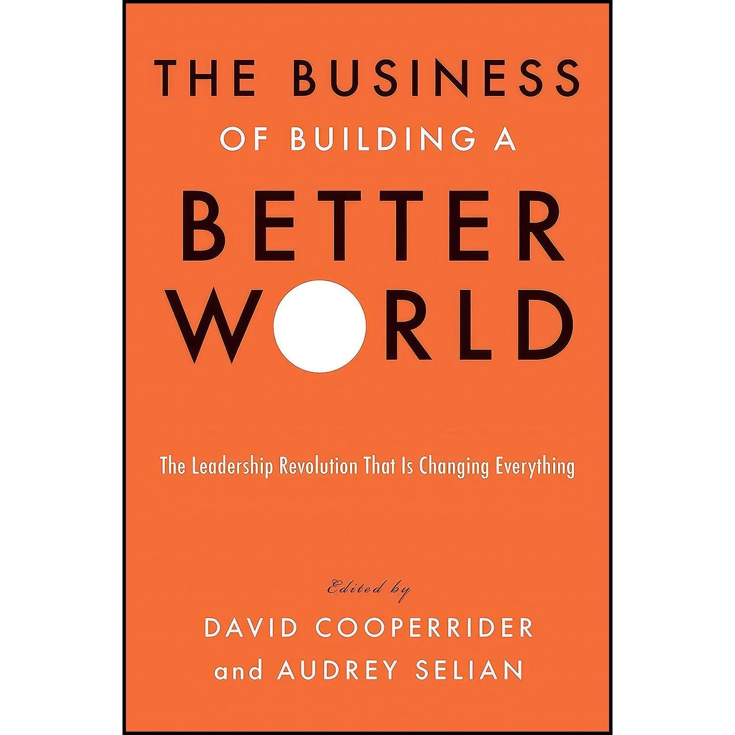 کتاب زبان اصلی The Business of Building a Better World اثر جمعی از نویسندگان