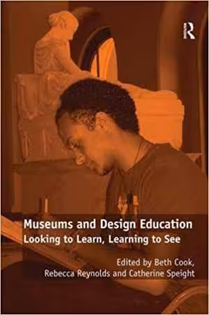 󾕇 دانلود کتاب Museums And Design Education - Looking To Learn, Learning To See, 2010 - دانلود کتاب های دانشگاهی