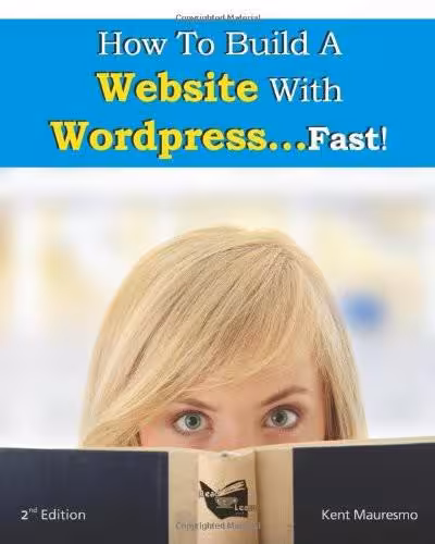 خرید و دانلود نسخه کامل کتاب How To Build a Website With WordPress...Fast!
