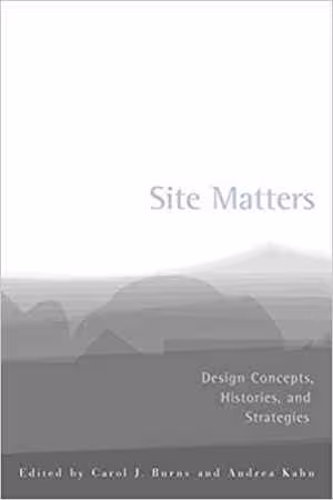 [PDF] دانلود کتاب Site Matters - Design Concepts, Histories, And Strategies, 2005