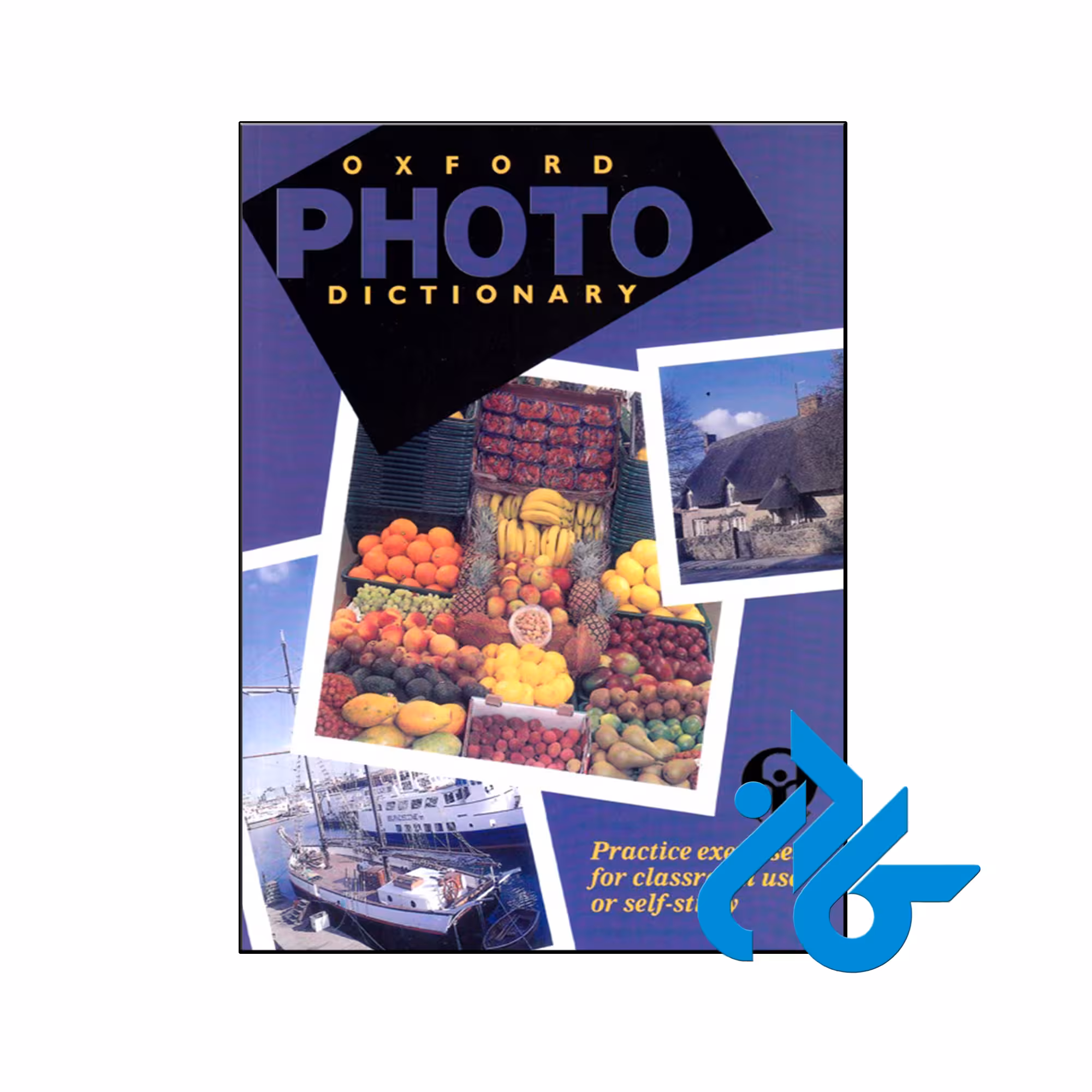 کتاب Oxford Photo Dictionary Practice Exercises For Classroom Use Or Self Study