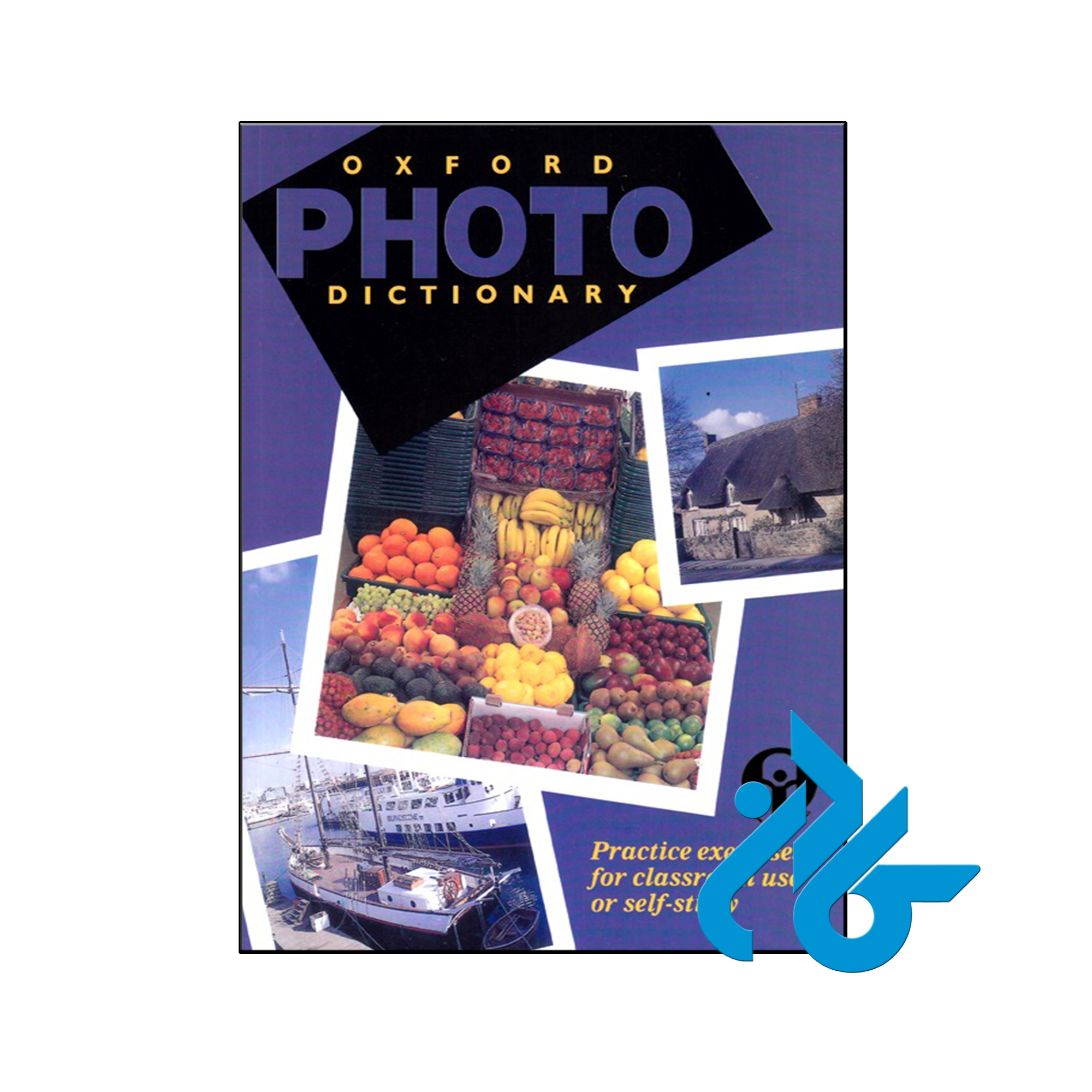کتاب Oxford Photo Dictionary Practice Exercises For Classroom Use Or Self Study
