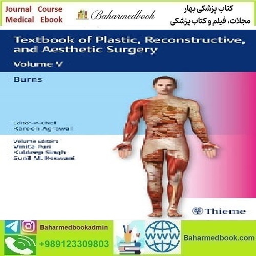 Textbook of Plastic Reconstructive and Aesthetic Surgery Burns