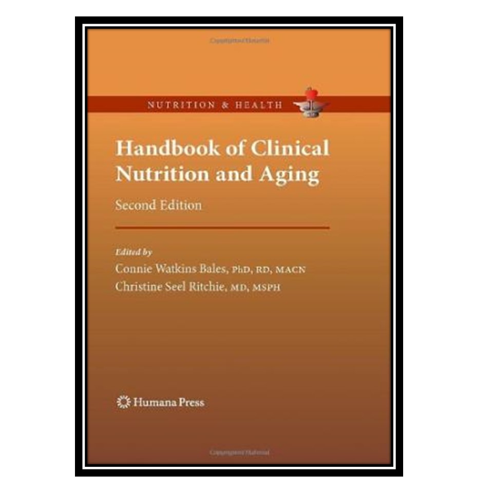 کتاب Handbook of Clinical Nutrition and Aging اثر جمعی از نویسندگان انتشارات مؤلفین طلایی