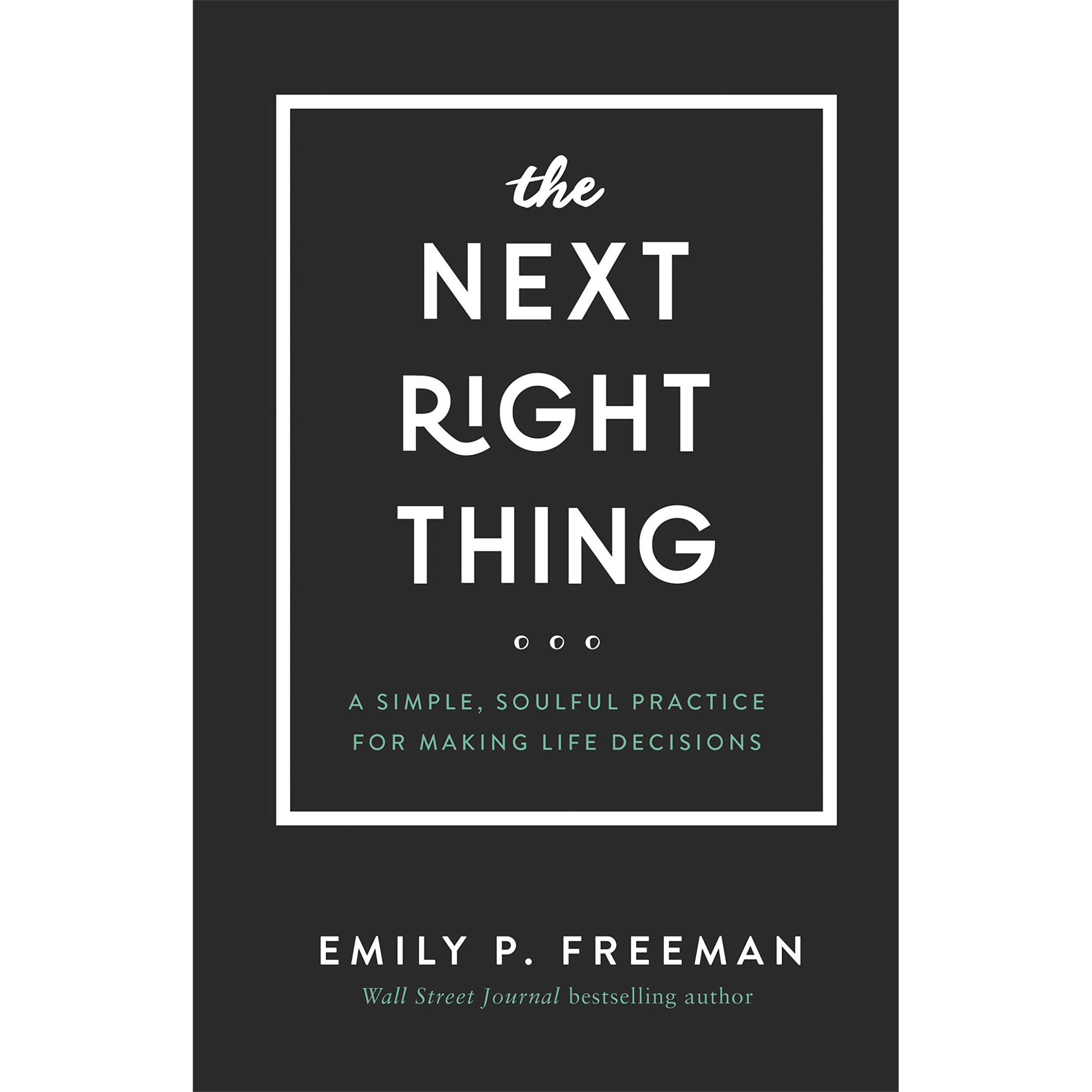 کتاب The Next Right Thing اثر Emily P. Freeman انتشارات Baker Publishing Group