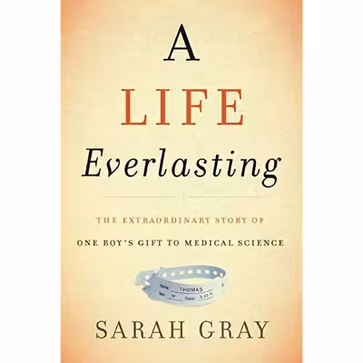 کتاب A Life Everlasting اثر Sarah Gray انتشارات HarperOne