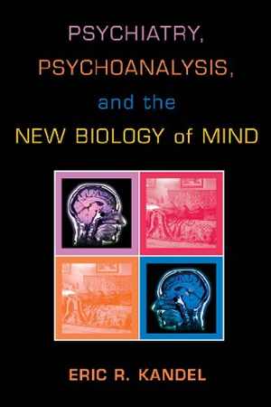 [PDF] دانلود کتاب Psychiatry, Psychoanalysis, And The New Biology Of Mind, 2005