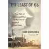 کتاب The Least of Us اثر Sam Quinones انتشارات Bloomsbury Publishing