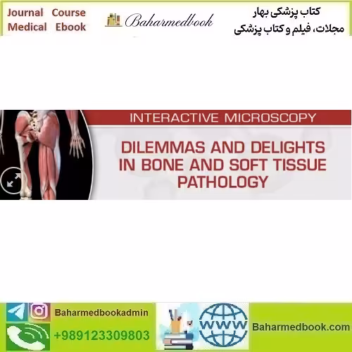 USCAP Dilemmas and Delights in Bone and Soft Tissue Patho