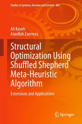 خرید و دانلود نسخه کامل کتاب Structural Optimization Using Shuffled Shepherd Meta-Heuristic Algorithm: Extensions and Applications