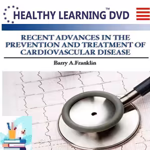 Recent Advances in the Prevention and Treatment of Cardiovascular Disease Course-Video at 8€ - کتاب پزشکی بهار
