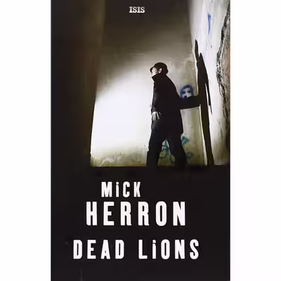 کتاب Dead Lions اثر Mick Herron انتشارات Isis