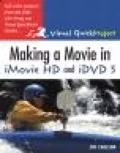 خرید و دانلود نسخه کامل کتاب Making a Movie in imovie HD and iDVD 5: Visual QuickProject Guide