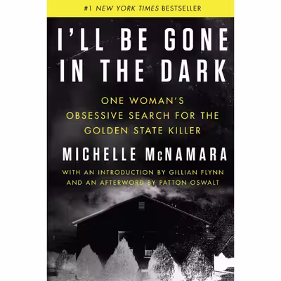 کتاب Ill Be Gone in the Dark اثر Michelle McNamara انتشارات HarperCollins Publishers Inc