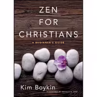 کتاب زبان اصلی Zen for Christians اثر Kim Boykin and Gerald G May
