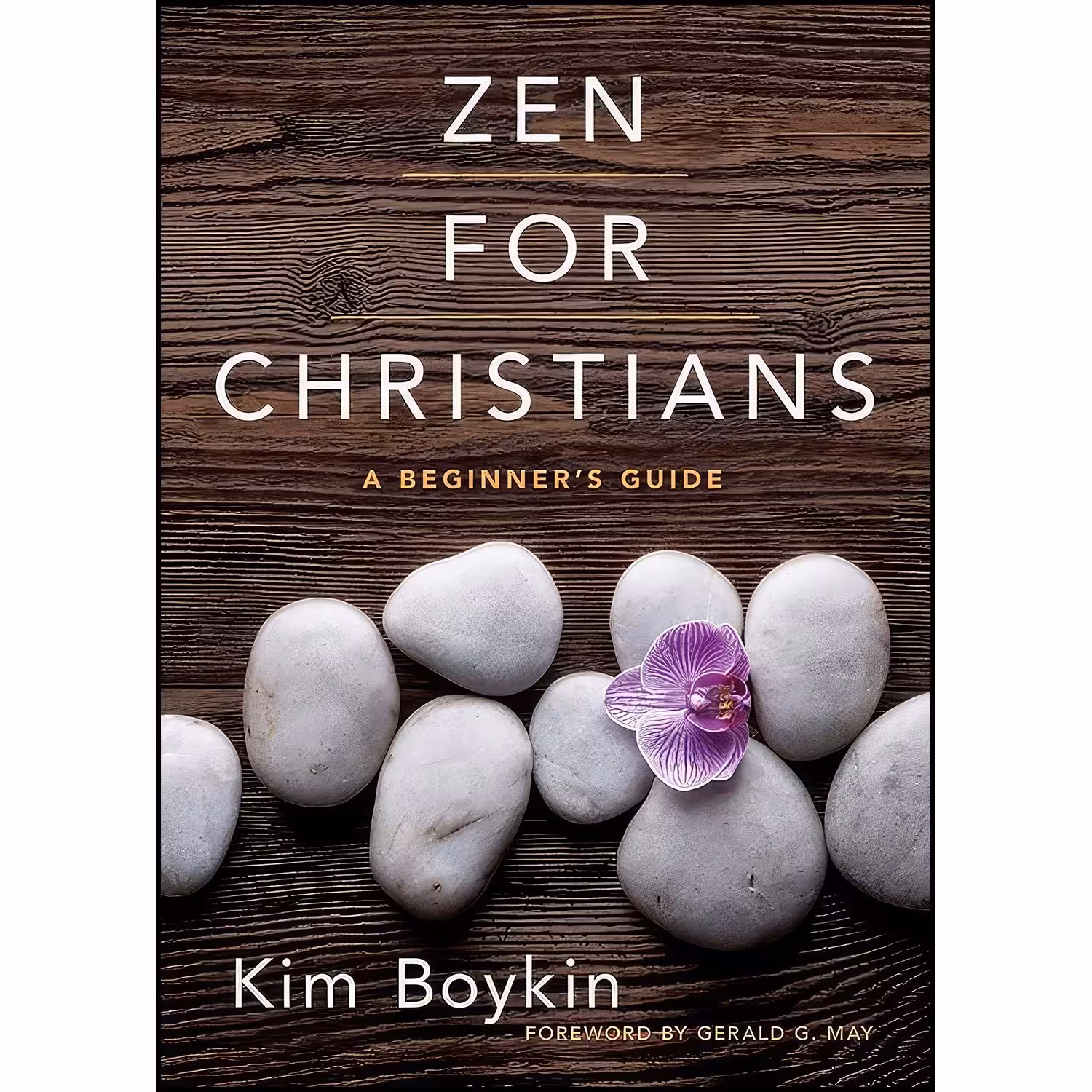 کتاب زبان اصلی Zen for Christians اثر Kim Boykin and Gerald G May