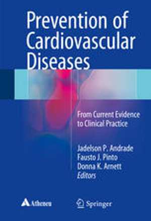 [PDF] دانلود کتاب Prevention Of Cardiovascular Diseases - From Current Evidence To Clinical Practice, 2015