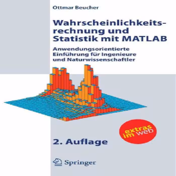 خرید و دانلود نسخه کامل کتاب Wahrscheinlichkeitsrechnung und Statistik mit MATLAB: Anwendungsorientierte Einführung für Ingenieure und Naturwissenschaftler, 2.Auflage