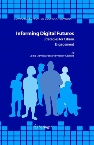 خرید و دانلود نسخه کامل کتاب Informing Digital Futures: Strategies for Citizen Engagement (Computer Supported Cooperative Work)