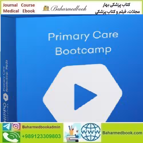 Hippo Primary Care Bootcamp Peds 2023 video course price 60€ - کتاب پزشکی بهار